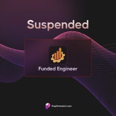 Prop firm Funded Engineer suspended from Propfirmmatch citing funded accounts compromised