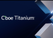 Cboe introduces Cboe Titanium, new brand identity for its exchange technology platform